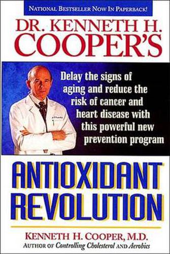 Cover image for Dr. Kenneth H. Cooper's Antioxidant Revolution