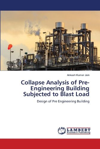 Cover image for Collapse Analysis of Pre-Engineering Building Subjected to Blast Load