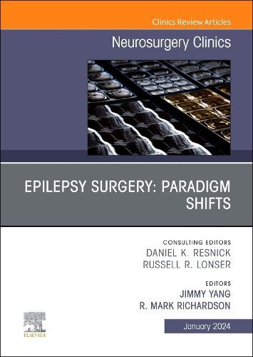 Cover image for Epilepsy Surgery: Paradigm Shifts, An Issue of Neurosurgery Clinics of North America: Volume 35-1