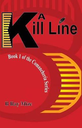 Cover image for A Kill Line: Book 1 of the Comancheria Series