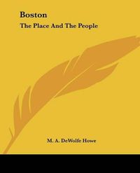 Cover image for Boston: The Place and the People