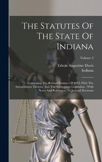 Cover image for The Statutes Of The State Of Indiana