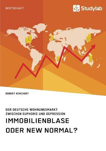 Cover image for Immobilienblase oder New Normal? Der deutsche Wohnungsmarkt zwischen Euphorie und Depression