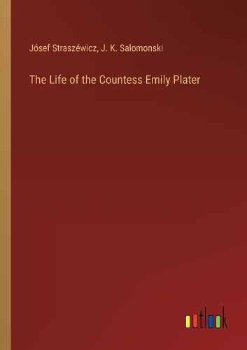 Cover image for The Life of the Countess Emily Plater