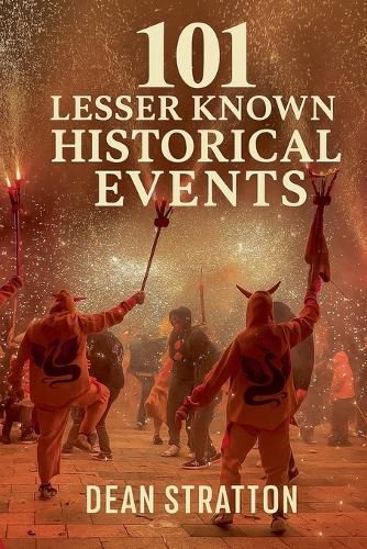 Cover image for Lesser Known Historical Events Book Fascinating Forgotten Stories of the Past