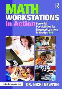 Cover image for Math Workstations in Action: Powerful Possibilities for Engaged Learning in Grades 3-5