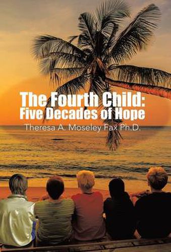 Cover image for The Fourth Child: Five Decades of Hope