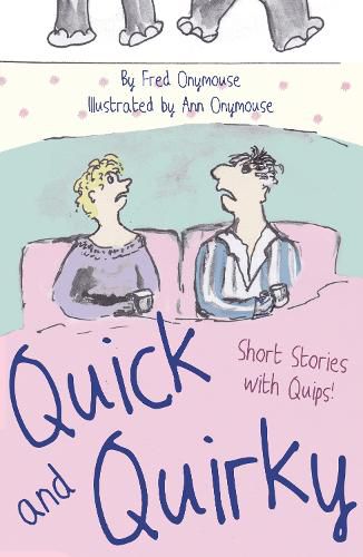 Cover image for Quick and Quirky: Short Stories with Quips!