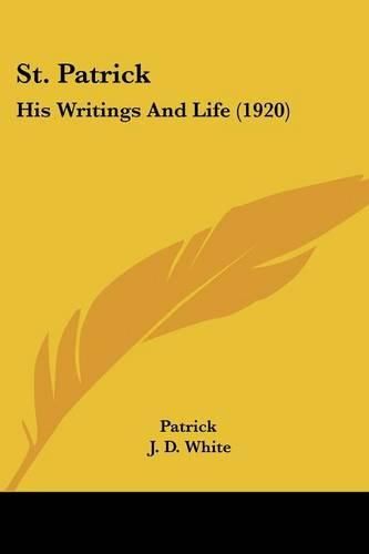 Cover image for St. Patrick: His Writings and Life (1920)