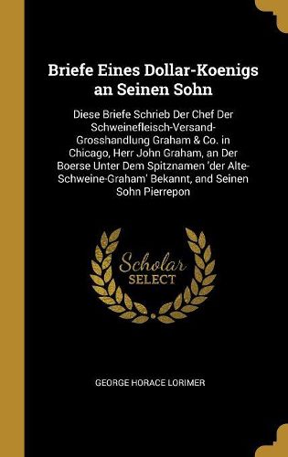 Cover image for Briefe Eines Dollar-Koenigs an Seinen Sohn