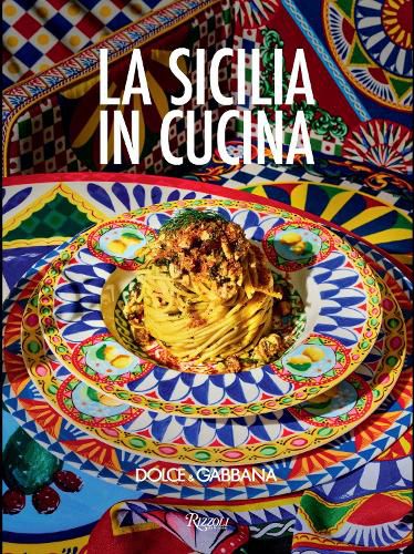 Cover image for Dolce & Gabbana La Sicilia in Cucina: (Bilingual edition)