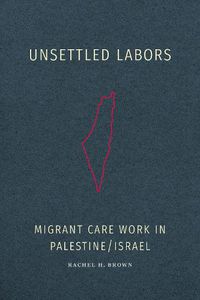 Cover image for Unsettled Labors