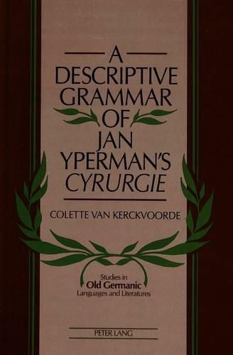 Cover image for A Descriptive Grammar of Jan Yperman's Cyrurgie