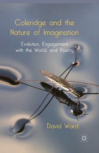 Cover image for Coleridge and the Nature of Imagination: Evolution, Engagement with the World, and Poetry