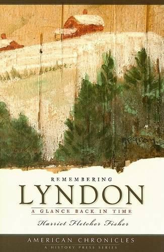 Cover image for Remembering Lyndon: A Glance Back in Time