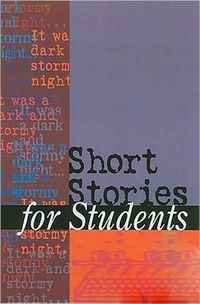 Cover image for Short Stories for Students: Presenting Analysis, Context & Criticism on Commonly Studied Short Stories