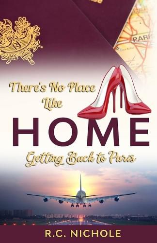Cover image for There's No Place Like Home: Getting Back to Paris