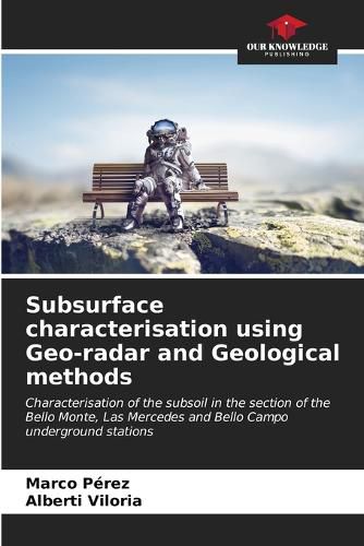 Cover image for Subsurface characterisation using Geo-radar and Geological methods