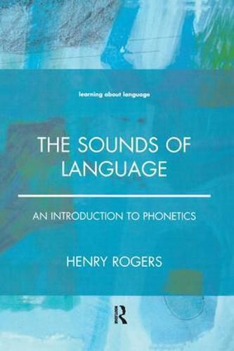 The Sounds of Language: An Introduction to Phonetics