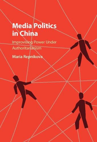 Cover image for Media Politics in China: Improvising Power under Authoritarianism