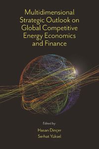 Cover image for Multidimensional Strategic Outlook on Global Competitive Energy Economics and Finance