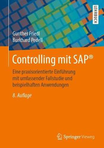 Cover image for Controlling mit SAP (R): Eine praxisorientierte Einfuhrung mit umfassender Fallstudie und beispielhaften Anwendungen