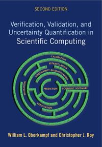 Cover image for Verification, Validation, and Uncertainty Quantification in Scientific Computing