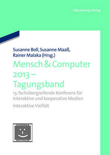 Cover image for Mensch & Computer 2013 - Tagungsband: 13. Fachubergreifende Konferenz Fur Interaktive Und Kooperative Medien