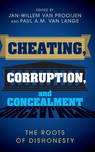 Cover image for Cheating, Corruption, and Concealment: The Roots of Dishonesty