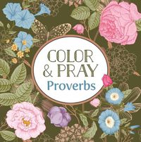 Cover image for Color & Pray: Proverbs (Keepsake Coloring Books)