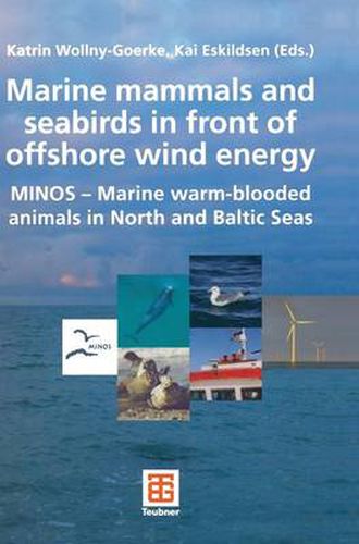 Marine Mammals and Seabirds in Front of Offshore Wind Energy: Minos - Marine Warm-blooded Animals in North and Baltic Seas