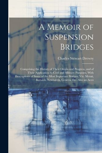 Cover image for A Memoir of Suspension Bridges