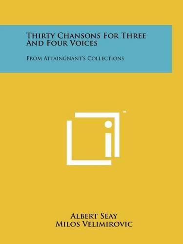 Cover image for Thirty Chansons for Three and Four Voices: From Attaingnant's Collections