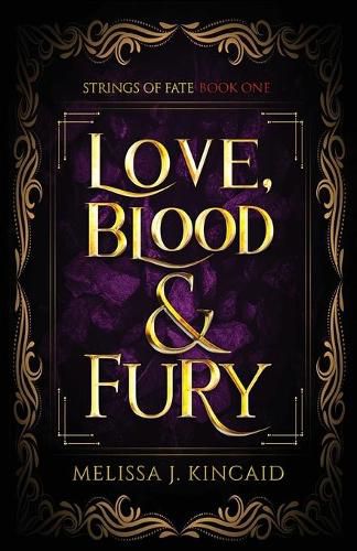 Cover image for Love, Blood and Fury: Strings of Fate: Book One