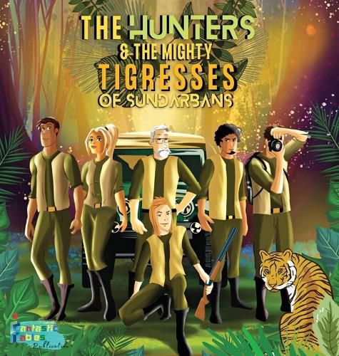 Cover image for The Hunters and the Mighty Tigresses of Sundarbans
