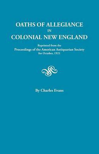 Cover image for Oaths of Allegiance in Colonial New England