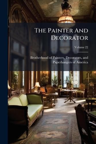 Cover image for The Painter and Decorator, Volume 22