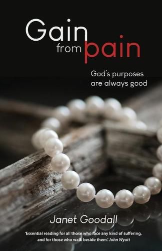 Cover image for Gain From Pain: God's purposes are always good