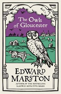 Cover image for The Owls of Gloucester: A gripping medieval mystery from the bestselling author