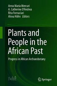 Cover image for Plants and People in the African Past: Progress in African Archaeobotany