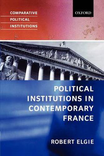 Cover image for Political Institutions in Contemporary France