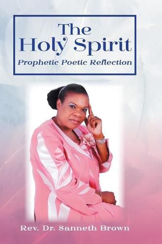 Cover image for The Holy Spirit: Prophetic Poetic Reflection