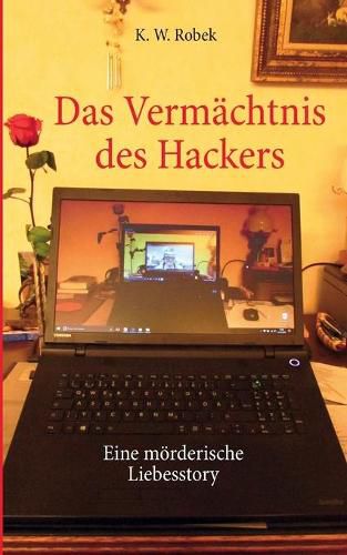 Cover image for Das Vermachtnis des Hackers: Eine moerderische Liebesstory