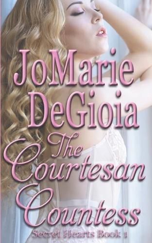 Cover image for The Courtesan Countess: Secret Hearts Book 1