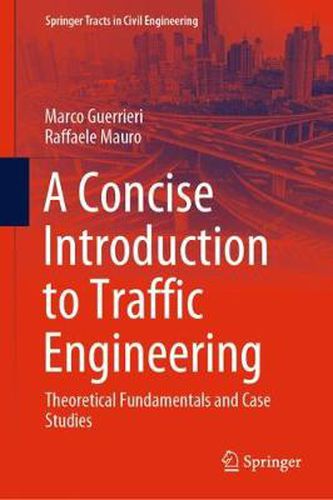 Cover image for A Concise Introduction to Traffic Engineering: Theoretical Fundamentals and Case Studies