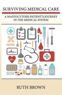 Cover image for Surviving Medical Care