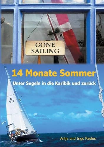 Cover image for 14 Monate Sommer: Unter Segeln in die Karibik und zuruck