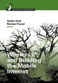 Cover image for Wireless IP and Building the Mobile Internet