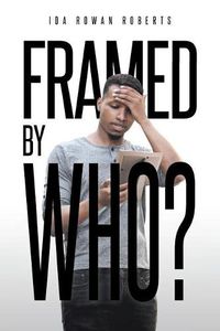 Cover image for Framed by Who?