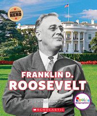 Cover image for Franklin D. Roosevelt: American Hero (Rookie Biographies)